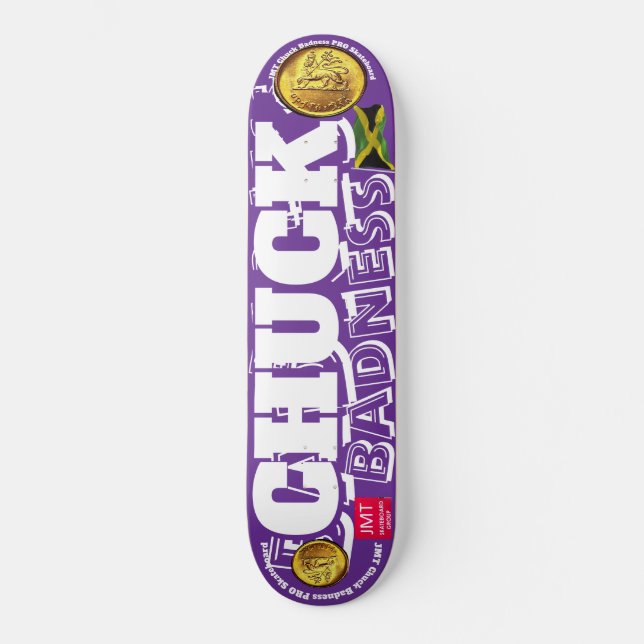 CHUCK BADNESS Skateboard (Front)