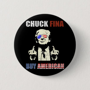 Chuck Fina China Trade Liberation Day Tariff Trump 2 Inch Round Button