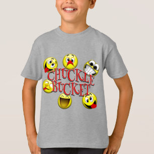 "CHUCKLE BUCKET" T-Shirt