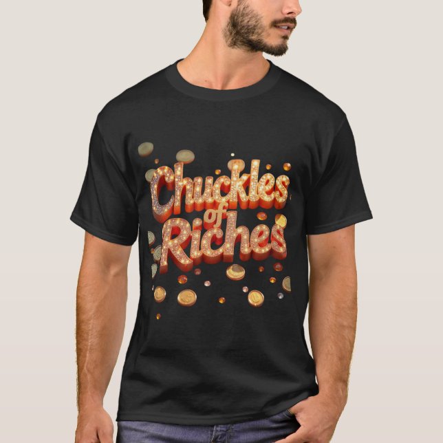 "Chuckles of Reaches: T-Shirt" T-Shirt (Front)