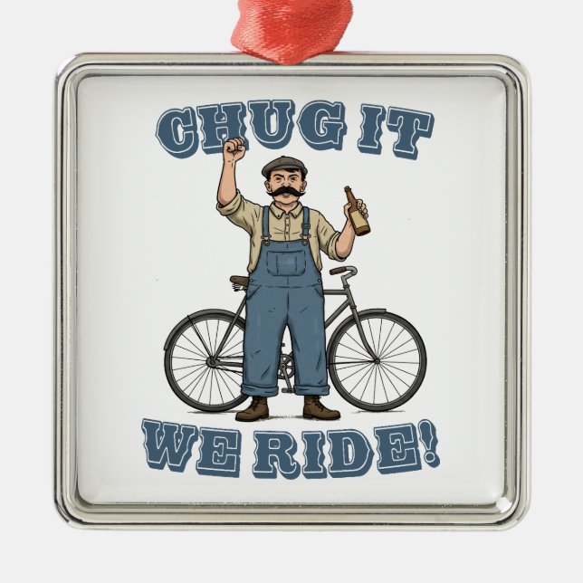 Chug It We Ride Cycling Metal Ornament (Front)