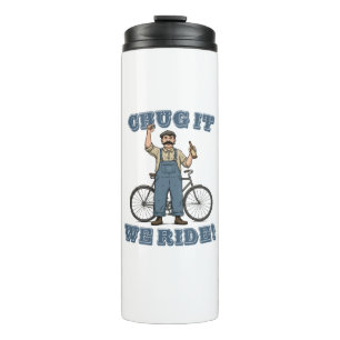 Chug It We Ride Cycling Thermal Tumbler