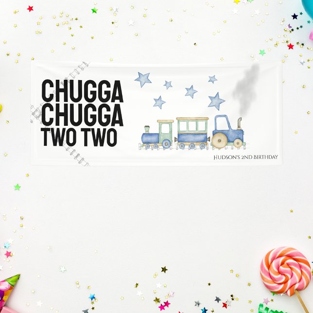 Chugga Chugga Two Two | Birthday | Vinyl Banner (Creator Uploaded)