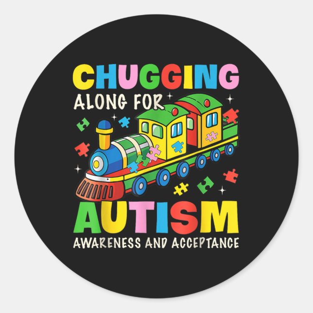 Chugging Along For Autism Awareness Acceptance Tra Classic Round Sticker (Front)