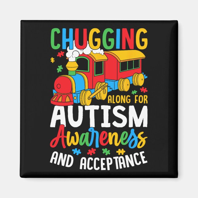 Chugging Along For Autism Awareness Acceptance Tra Magnet (Front)