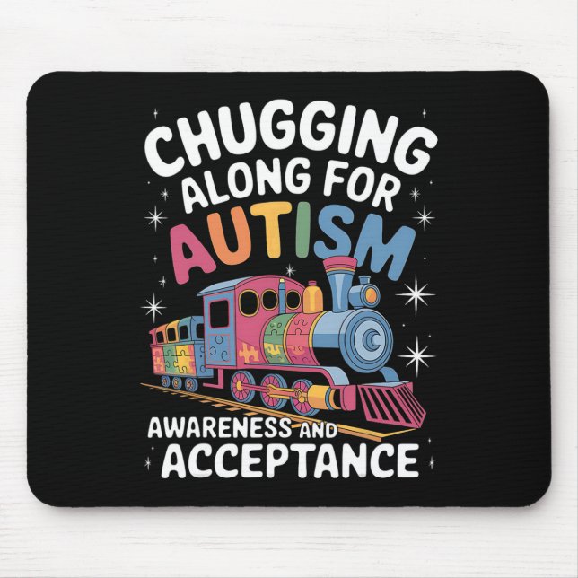 Chugging Along For Autism Awareness Acceptance Tra Mouse Pad (Front)