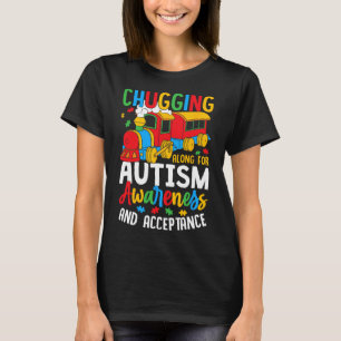 Chugging Along For Autism Awareness Acceptance Tra T-Shirt