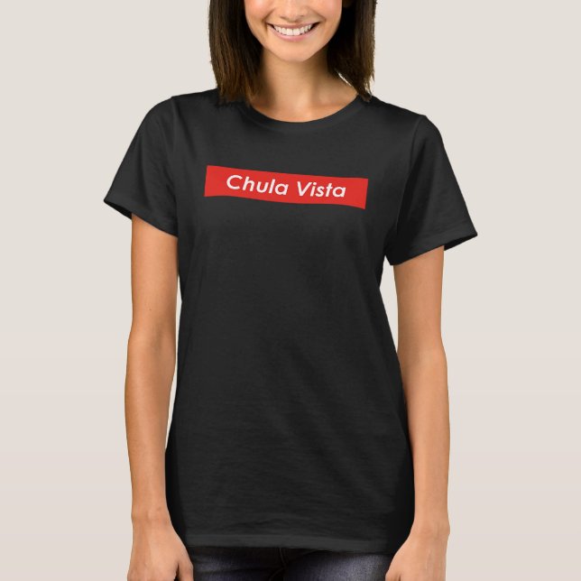 Chula Vista California T-Shirt (Front)