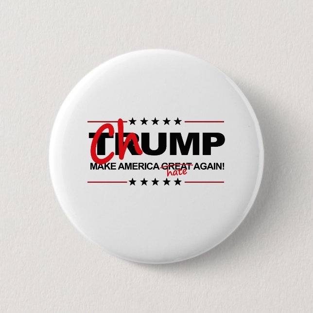 Chump 2016 - Make America Hate Again 2 Inch Round Button (Front)