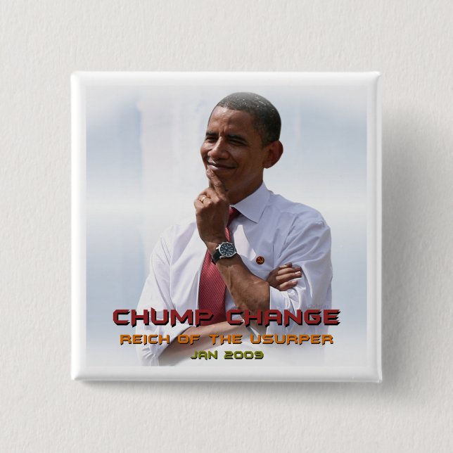 Chump Change (Obama) 2 Inch Square Button (Front)