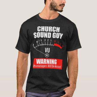 Church Sound Guy Muted Audio Tech Engineer T-Shirt