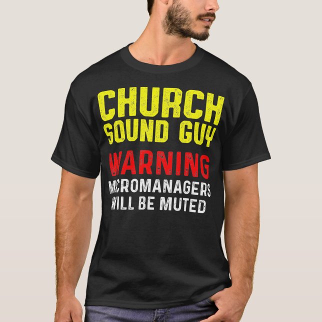Church Sound Guy Muted Audio Tech Engineer T-Shirt (Front)