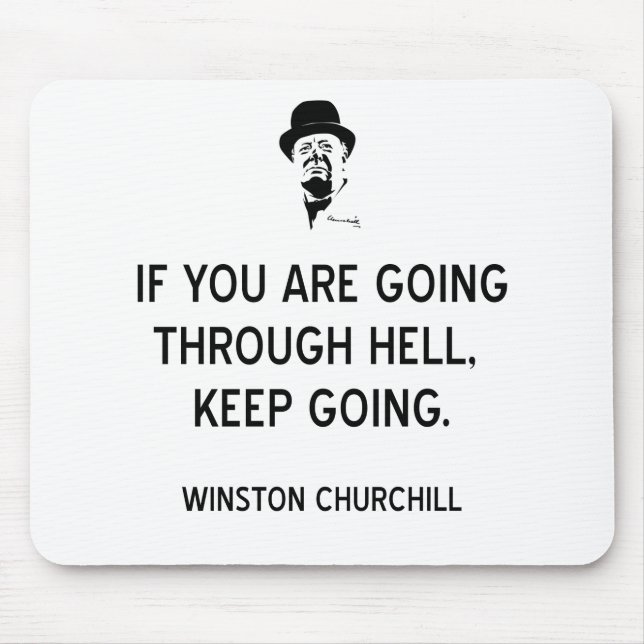 Churchill Keep Going Through Hell-BK Mouse Pad (Front)