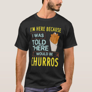 Churro Recipes Maker Mexican Food T Shirt