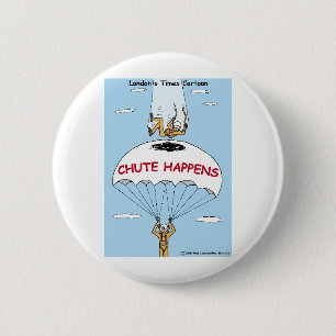 Chute Happens Funny Gifts & Collectibles 2 Inch Round Button
