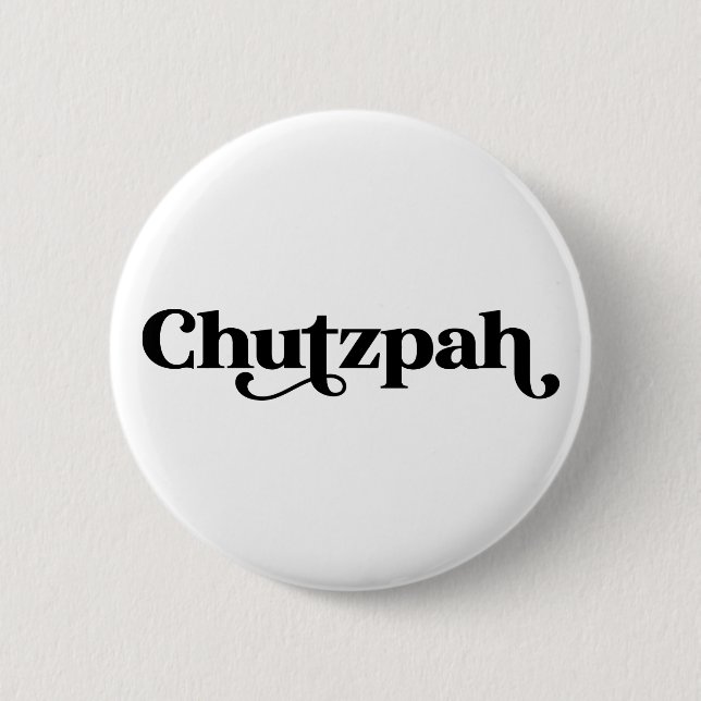 Chutzpah Jewish Humour 2 Inch Round Button (Front)