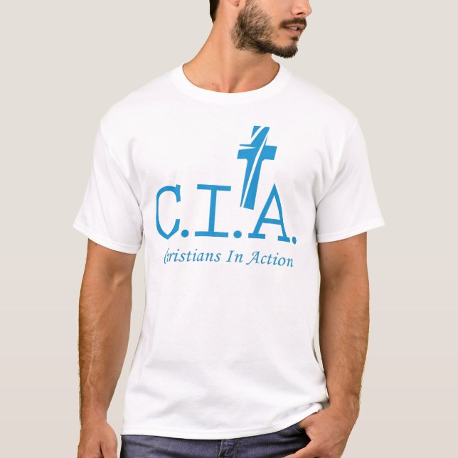 CIA Agents to the Lord Christians In Action T-Shirt (Front)
