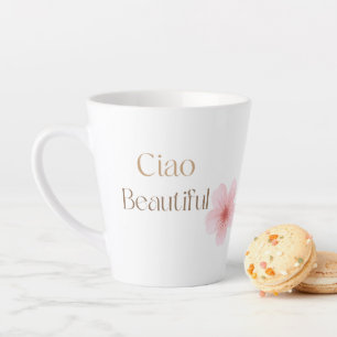 Ciao Beautiful, Elegant Floral Gift Latte Mug