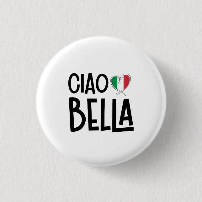 Ciao Bella– Cute Italy Heart 1 Inch Round Button (Front)