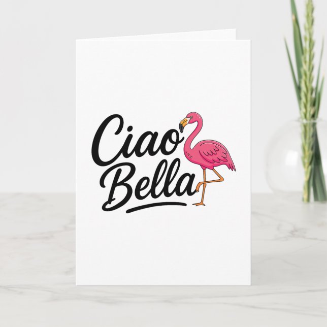 Ciao Bella Flamingo Italy Summer Vacation Travel  Card (Front)