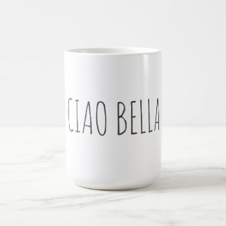 Ciao bella | Hi beautiful Coffee Mug