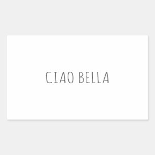 Ciao bella   Hi beautiful Sticker