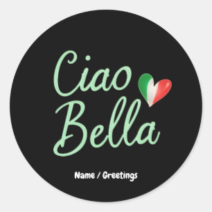 Ciao Bella Italian Flag Fun & Magical Design  Classic Round Sticker