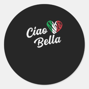 Ciao Bella Italian Hello Beautiful Italy Classic Round Sticker