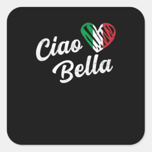 Ciao Bella Italian Hello Beautiful Italy Square Sticker
