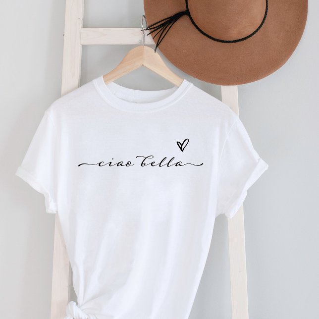 Ciao Bella | Italian Modern Script with Heart T-Shirt (Creator Uploaded)