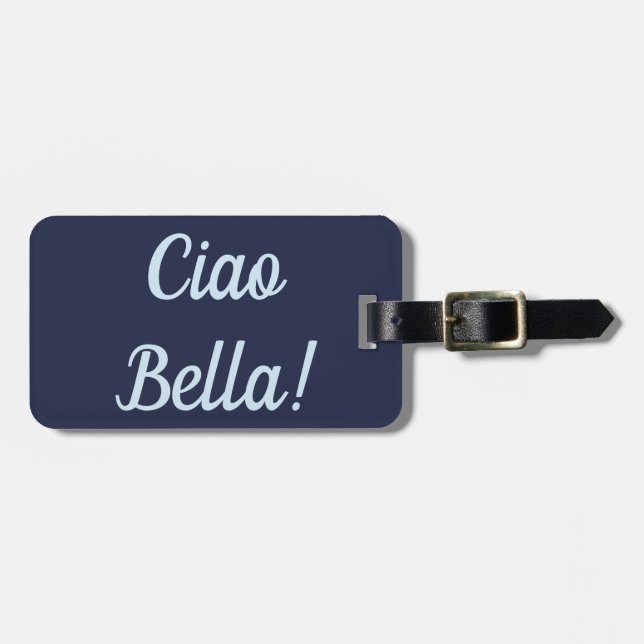 Ciao Bella Luggage Tag (Front Horizontal)