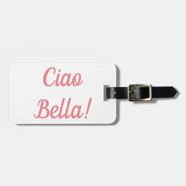 Ciao Bella Luggage Tag (Front Horizontal)