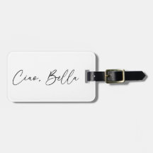 Ciao, Bella Modern Black & White Luggage Tag  