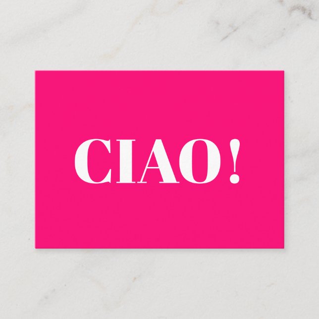 Ciao ! Ciao, bonjour, salut, carte blanche fuchsia (Devant)