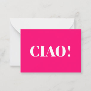 Ciao ! Ciao, bonjour, salut, carte blanche fuchsia