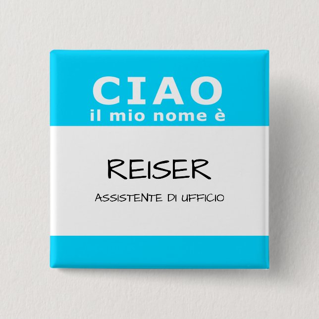 CIAO il mio nome e 2 Inch Square Button (Front)