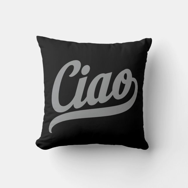 Ciao Script (Grey) Throw Pillow (Front)