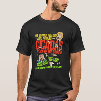 Cicada Arrival Shirt the Invasion of the Cicada Br