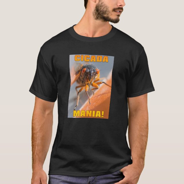 CICADA MANIA ! T-shirt (Devant)