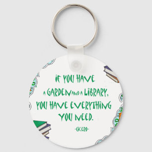 Cicero - If you have a garden and library.. Keychain