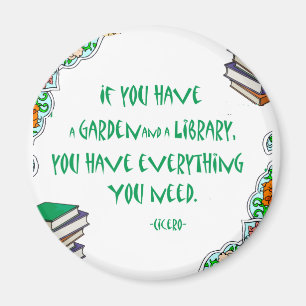 Cicero - If you have a garden and library.. Magnet