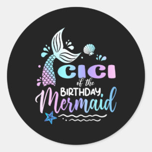 Cici Of The Birthday Mermaid Family Matching Classic Round Sticker