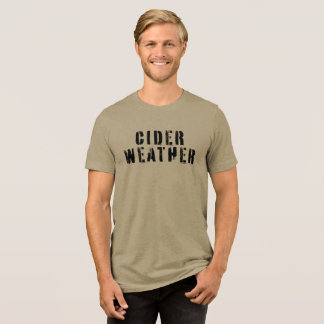 Cider Weather Tri-Blend Shirt