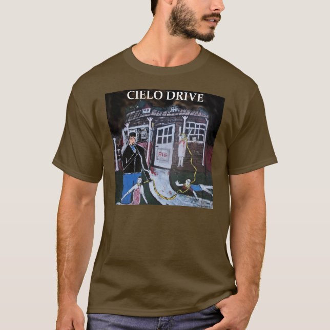 CIELO DRIVE T-Shirt (Front)
