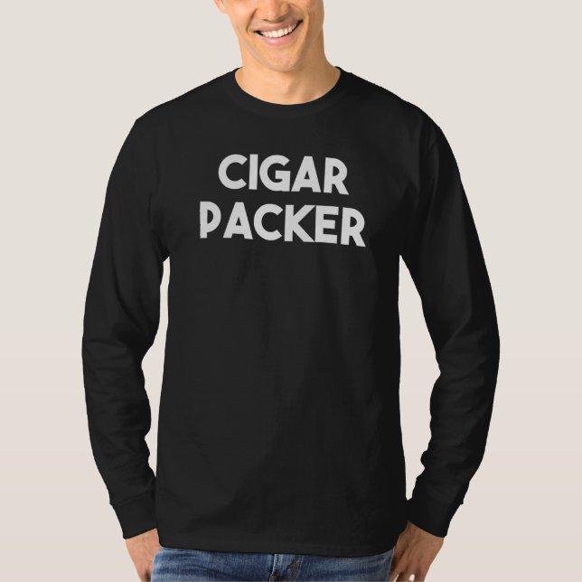 Cigar Packer T-Shirt (Front)