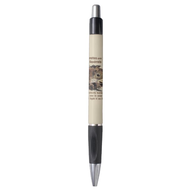 Cigarettes are like Squirrels Fun Quit Smoking Pen (Front Vertical)