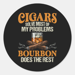 Cigars And Bourbon Quote Whiskey Smoking Dad Classic Round Sticker