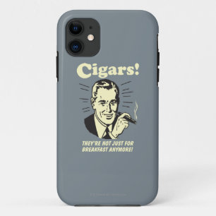 Cigars: Not Just Breakfast Anymore iPhone 11 Case