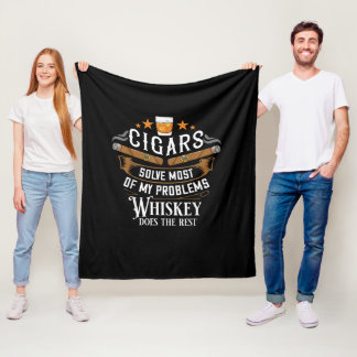 Cigars Solve Most Of My Problems Whiskey Fleece Blanket