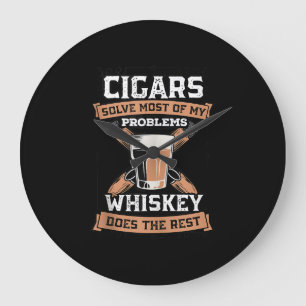 Cigars Solve Most Of My Problems Whiskey Large Clock